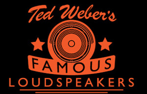 Ted Weber Famous LoudSpeakers